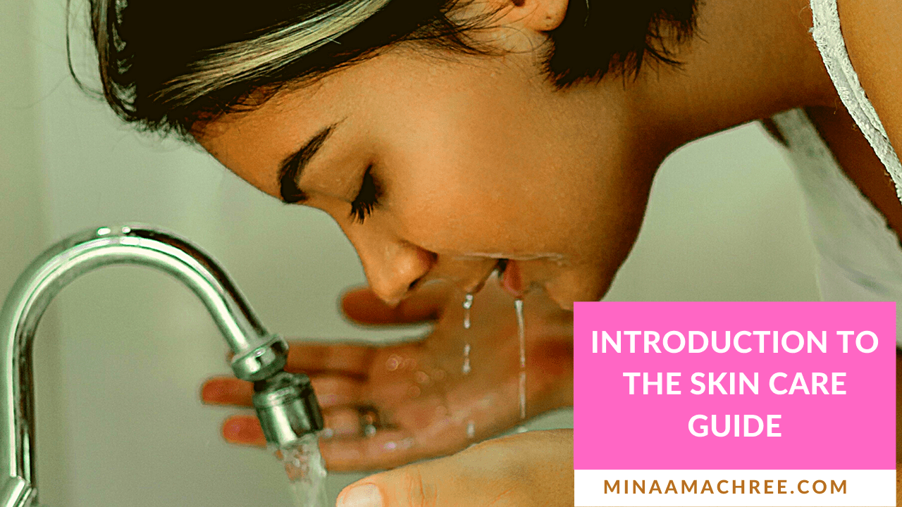 Introduction To The Skin Care Guide